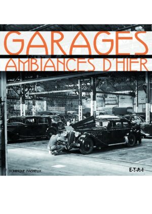 Garages, ambiances d'hier