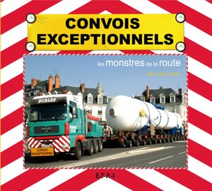 Convois exceptionnels, les monstres de la route