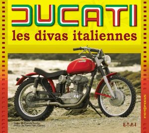 Ducati, les divas italiennes