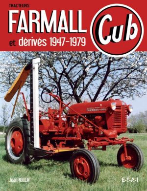 Tracteurs Farmall Cub et Dérivés, 1947-1979