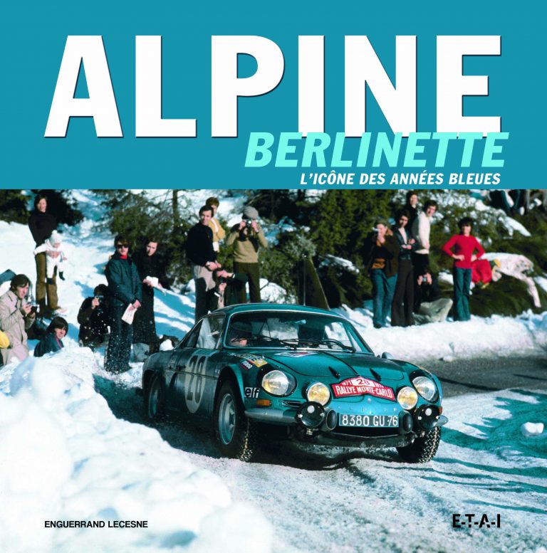 ALPINE BERLINETTE, L'ICONE DES ANNEES BLEUES