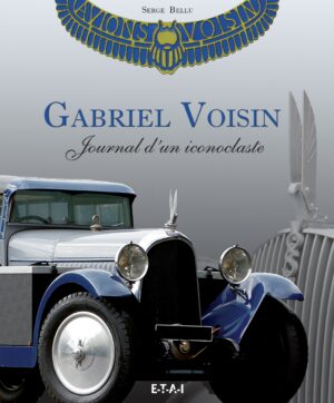 Gabriel Voisin, journal d'un iconoclaste (Coffret)