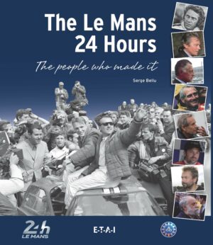 The Le Mans 24-Hours, the people who made it !