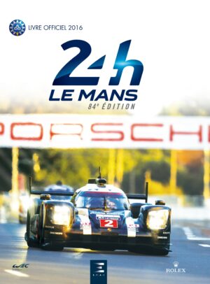 24 HEURES LE MANS LIVRE OFFICIEL 2016