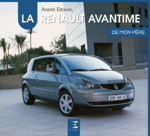 LA RENAULT AVANTIME DE MON PÈRE