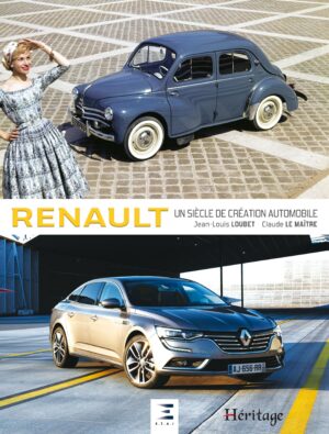 RENAULT, UN SIÈCLE DE CRÉATION AUTOMOBILE