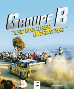 Groupe B, "les voitures interdites "