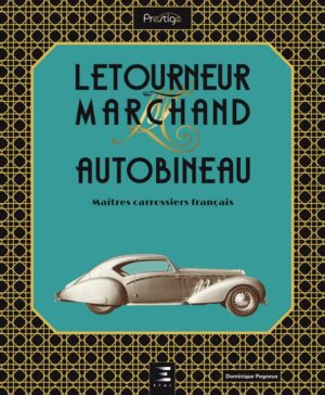 Letourneur & Marchand Autobineau, Maîtres carrossiers français