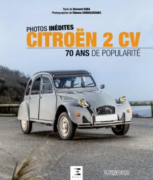 CITROËN 2CV, 70 ans de popularité