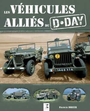 Les véhicules alliés du D-DAY