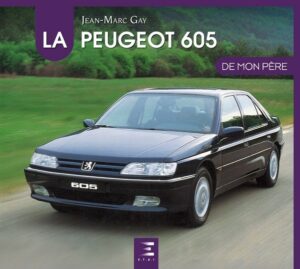 La Peugeot 605 De mon père (Expédition le 16/01/2019)