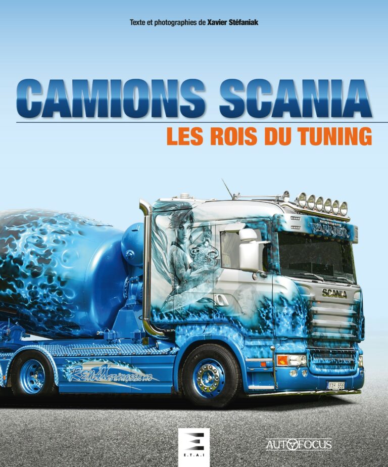 CAMIONS SCANIA, les rois du tuning