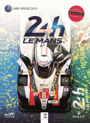 24 Heures du MANS 2019, le livre officiel (expédition le 30/10/2019)