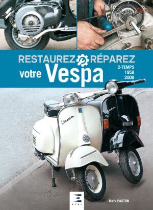 Restaurez Réparez votre Vespa