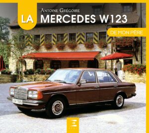 La Mercedes w123 de mon père