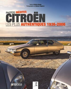 CITROËN, les plus beaux modèles (1936-2006)