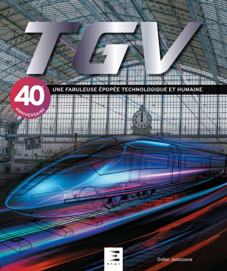 TGV, une fabuleuse épopée technologique et humaine