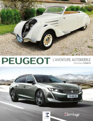 Peugeot, l'aventure automobile