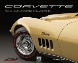 Corvette 70 ans – La plus sportive des américaines