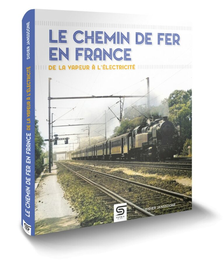 Le chemin de fer en France, de la vapeur à l'électricité