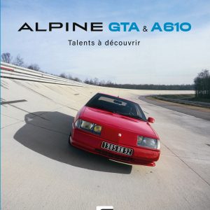 Alpine GTA & A610, talents à découvrir