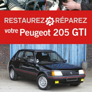 Restaurez-réparez votre Peugeot 205 GTI